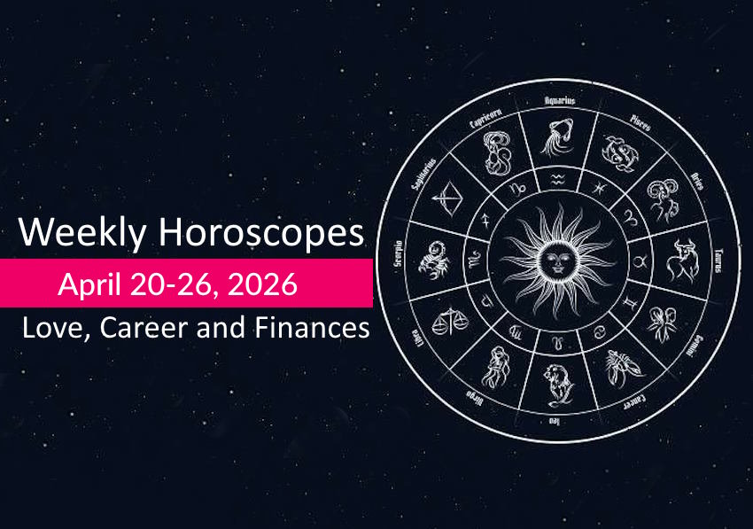 Weekly horoscope predictions April 20-26, 2026 (love, work, money, health, career)